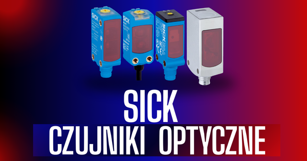 Kompletny przegląd czujników optycznych firmy Sick